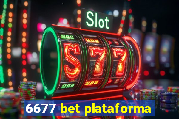 6677 bet plataforma